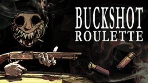 Buckshot Roulette