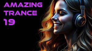 AMAZING TRANCE 19