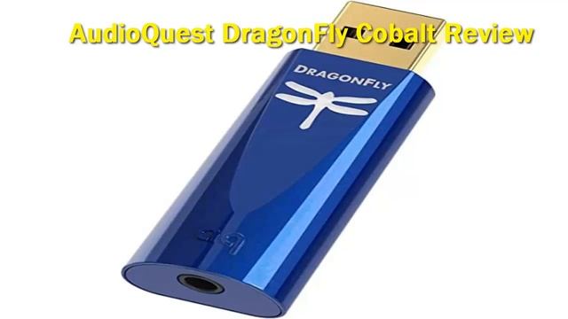 AudioQuest DragonFly Cobalt Review