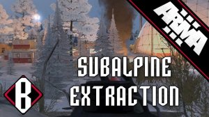 Subalpine Extraction - ArmA 3 Milsim Gameplay