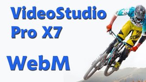 Corel VideoStudio Pro x7, upload to Youtube using WebM