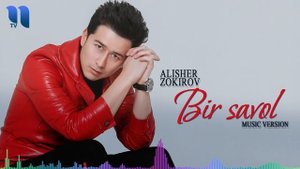 Alisher Zokirov - Bir savol | Алишер Зокиров - Бир савол (music version)