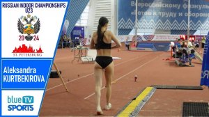 Aleksandra KURTBEKIROVA • 2024 Russian Indoor Championships U23