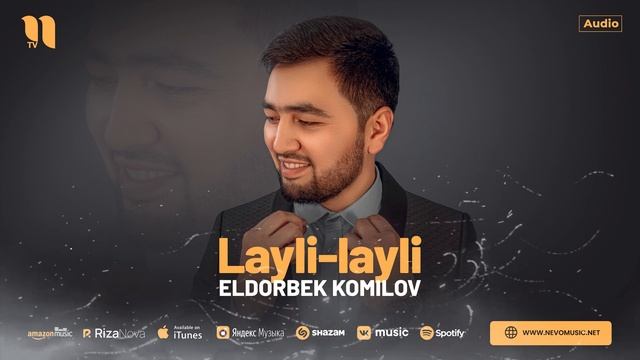 Eldorbek Komilov - Layli-layli (audio 2024) смотреть онлайн