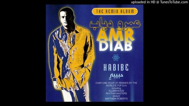 Amr Diab - Habibi (Shazz House Mix)