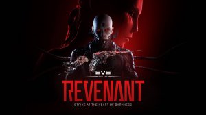 Revenant: Новое обновление в EVE Online — Погружаемся в сердце тьмы