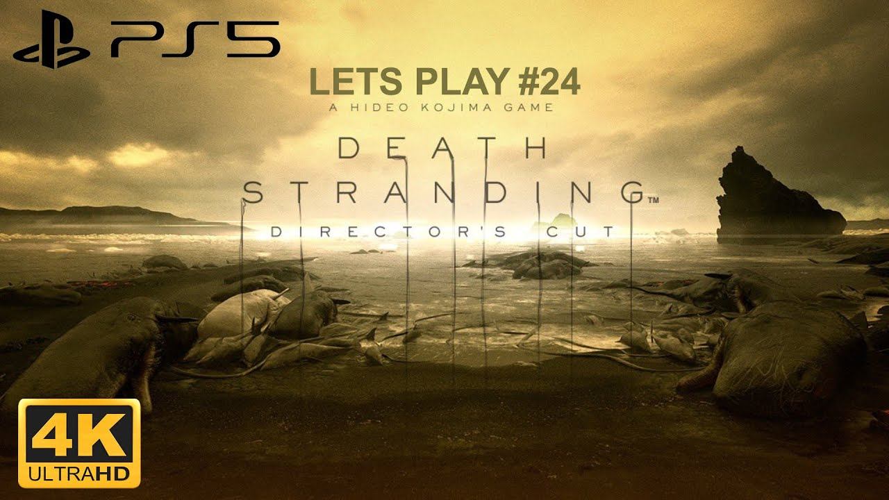 Let's Play! Death Stranding Directors Cut - PS5 - 4K - Part 24 смотреть онлайн