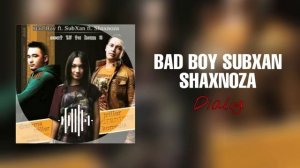 Bad Boy & Subxan & Shaxnoza - Dialog | UZBEK MUSIC