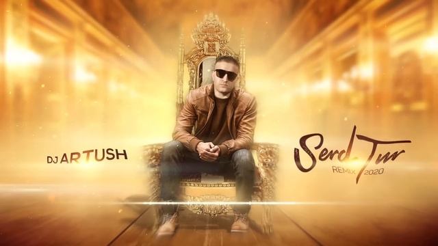 Dj Artush - Serd Tur (Remix 2020) смотреть онлайн