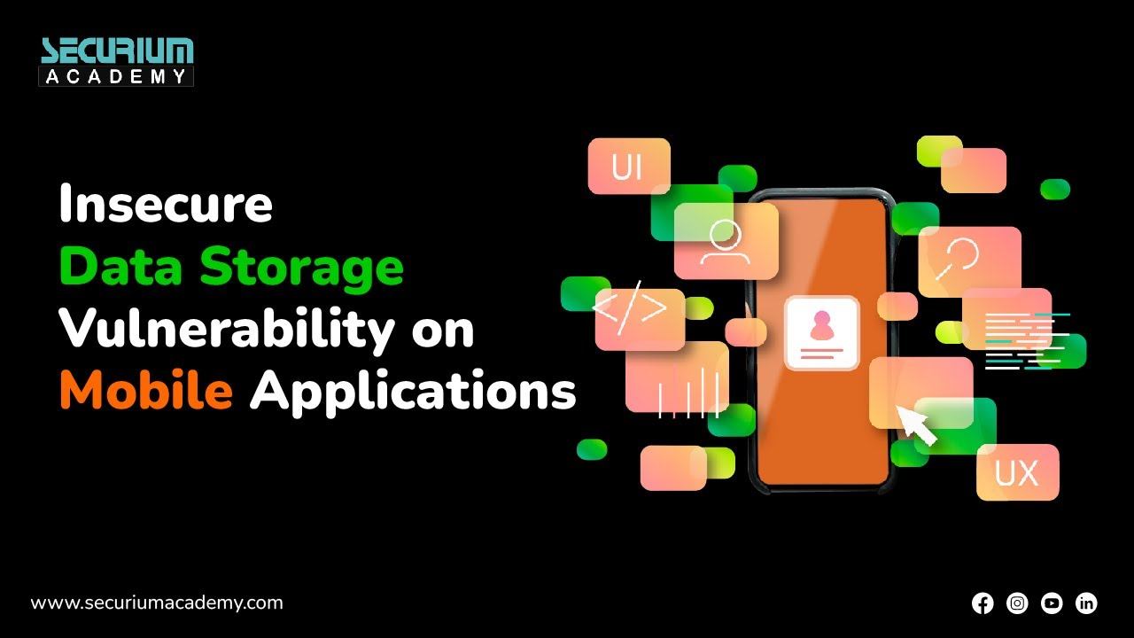 Insecure Data Storage Vulnerability on Mobile applications