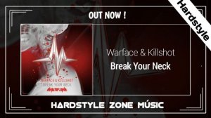 Warface & Killshot - Break Your Neck (Original Mix)