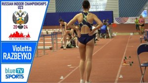 Violetta RAZBEYKO • 2024 Russian Indoor Championships U23