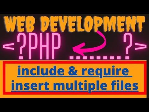 include and require function in php including multiple files in php xammp wamp how to insert files