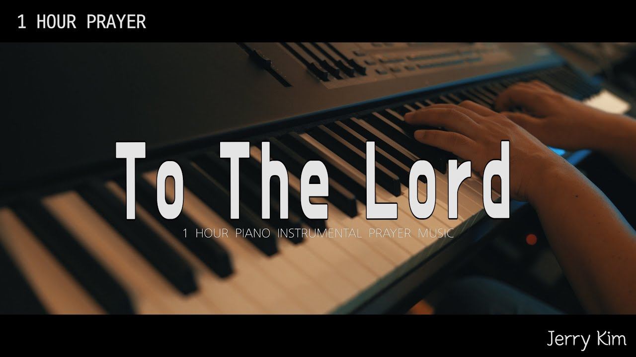[1시간] 주께로 (to the Lord ) | Piano ver | Prayer Instrumental Music | Worship | 기도음악 | Jerry Kim