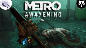 Metro Awakening VR | Ультра Графика на Quest 3 | Прохождение на Русском #6