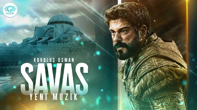 Kuruluş Osman : Savaş (Yeni/New Music) | 4. Sezon | Turkish Background Music | Q Music