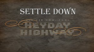Settle Down - Heyday Highway guitar cover
