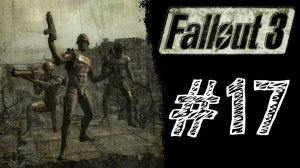 ИССЛЕДОВАНИЯ. Прохождение #17 - Fallout 3