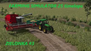 FARMING SIMULATOR 25 ZIELONKA #3