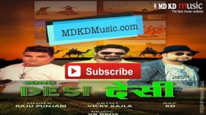Desi Desi Na Bolya Kar  MD KD   Raju Punjabi   Vicky Kajla   New Haryanvi Songs 2017720p