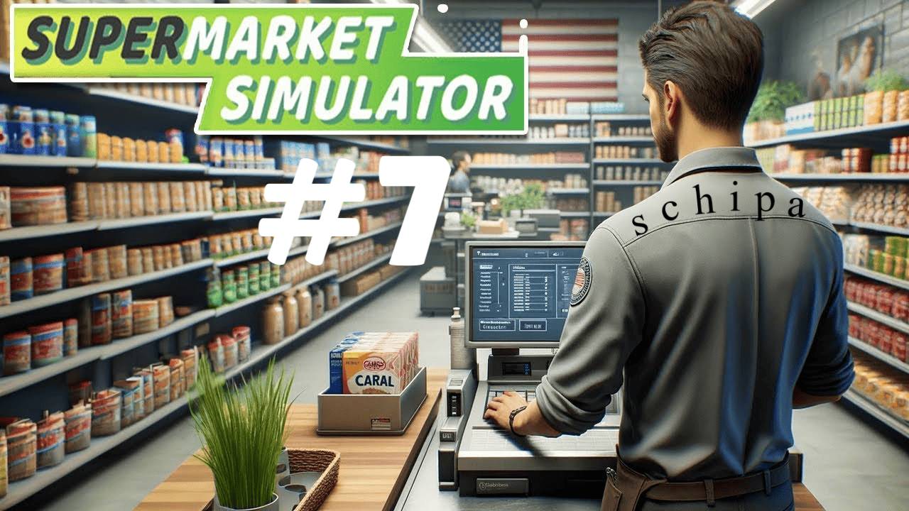SUPERMARKET SIMULATOR #7 ТЕПЕРЬ 4IPAMARKET