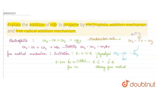 Explain the addition of HBr to propene by electrophilic addition mechanism and free radical addi... смотреть онлайн