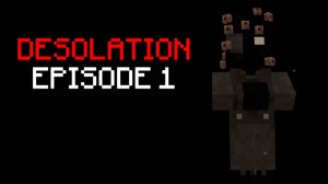 ОПУСТОШЕНИЕ ▷ Desolation: Episode 1