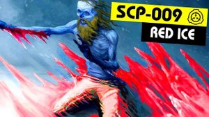 SCP-009 - Красный лед ► Red ice ► The SCP Foundation ► HLD Cannal