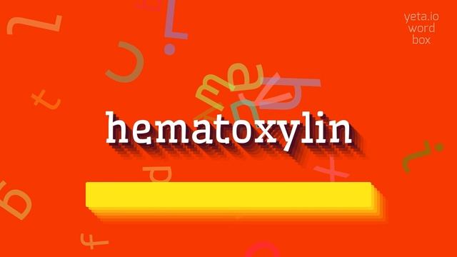 HEMATOXYLIN - HOW TO PRONOUNCE HEMATOXYLIN? #hematoxylin смотреть онлайн