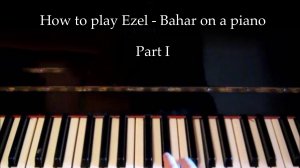 EZEL - Bahar piano tutorial part 1 (right hand)