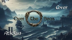 TESO - Over the seas cover | The Elder Scrolls feat by The Raven's Stone