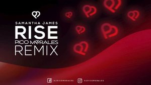 Samantha James - Rise (Pico Morales Remix)