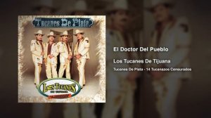 El Doctor Del Pueblo – Los Tucanes De Tijuana (Audio Oficial)