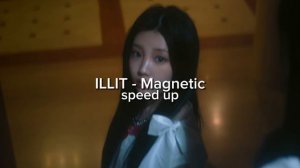 ILLIT - Magnetic (speed up)