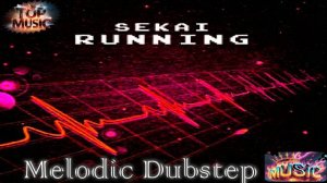 ХИТЫ 2024 | ТАНЦЕВАЛЬНАЯ МУЗЫКА | Sekai - Running | ЗАРУБЕЖНАЯ МУЗЫКА 2024 | Melodic Dubstep Music