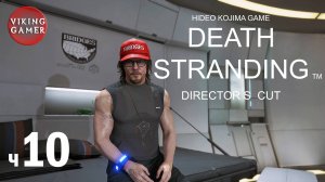 DEATH STRANDING Director’s Cut (Режиссерская версия) Прохождение ч.10