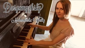 Dargomyzhsky - Melancholic Waltz / Lyrical piano