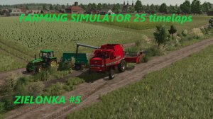 FARMING SIMULATOR 25 ZIELONKA #5