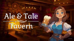 Ale & Tale Tavern РАЗВИВАЕМ ТАВЕРНУ СТРИМ!!