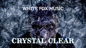 White Fox Music - Crystal Clear