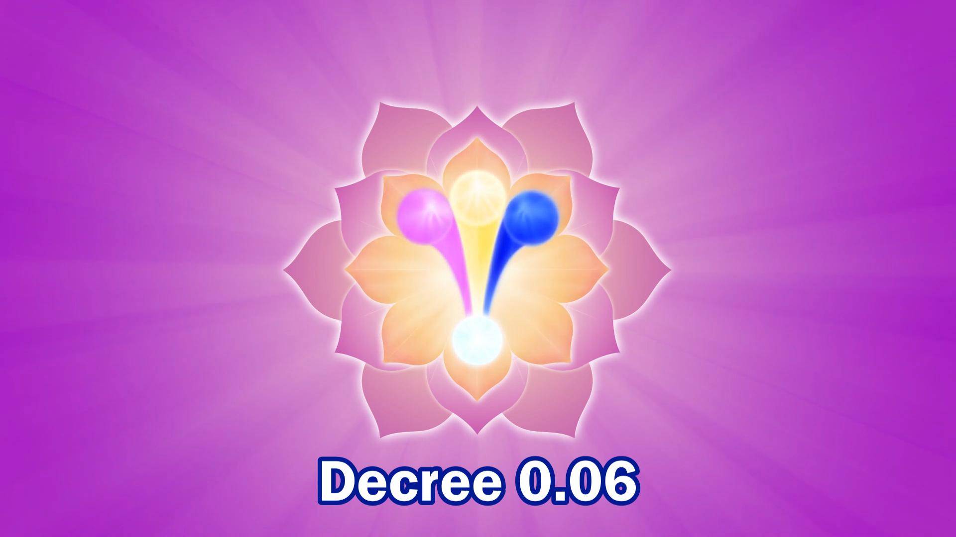 Decree 0.06 “O MIGHTY THREEFOLD FLAME OF LIFE”