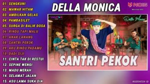 Della Monica Full Album "SENGKUNI, MAWAR HITAM, AMBILKAN GELAS" Lagu Paling Di Cari 2024
