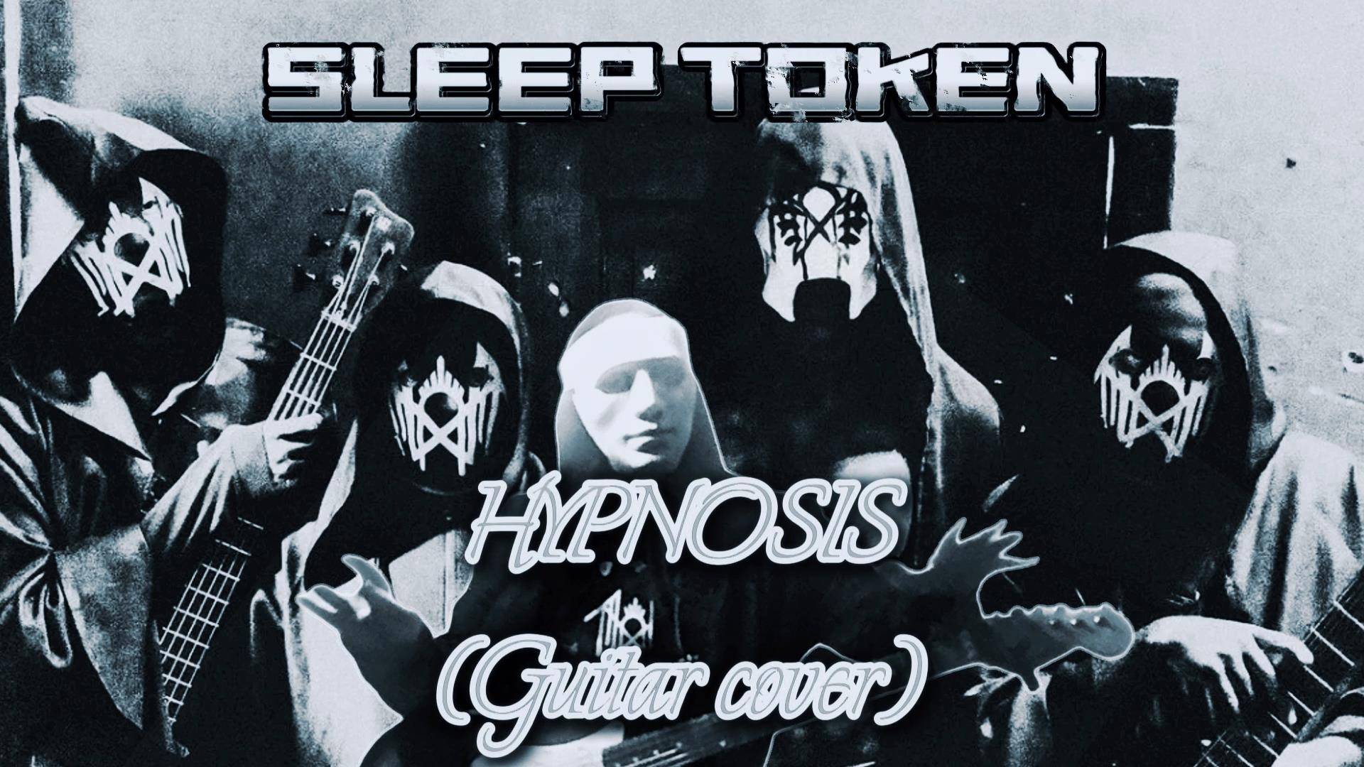 SLEEP TOKEN - HYPNOSIS (Guitar cover)