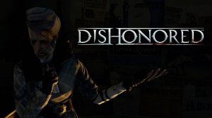 СТРАННАЯ СТАРУШКА ➤ Dishonored Definitive Edition #4