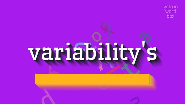 VARIABILITY'S - HOW TO PRONOUNCE IT? #variability's