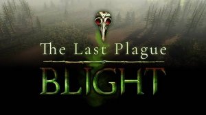 The Last Plague: Blight Выживание