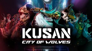 Kusan: City of Wolves