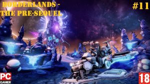 Borderlands - The Pre-Sequel (PC) - Прохождение #11. (без комментариев) на Русском.