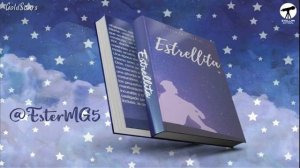 Fragmento de la novela Estrellita, de Ester M Gozalo, narrado por EditorialStellar.