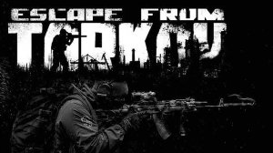 Тарков     Escape from Tarkov